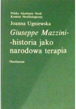 Giuseppe Mazzini - historia jako narodowa terapia