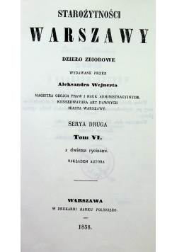 Starożytności Warszawy tom VI reprint z 1858rr