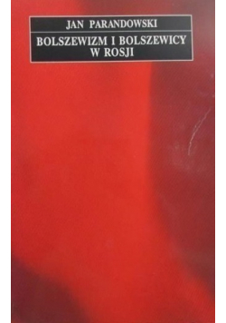 Bolszewizm i Bolszewicy w Rosji