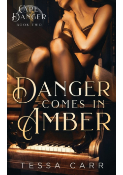 Danger Comes in Amber