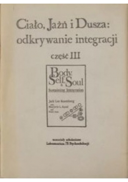 Ciało Jaźń i dusza odkrywanie integracji część III