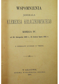 Wspomnienia Jenerała Klemensa Kołaczkowskiego księga 4 i 5 1901 r.