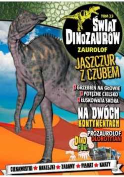 Świat Dinozaurów T.23 Zaurolof