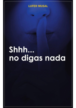 Shhh... No Digas NADA