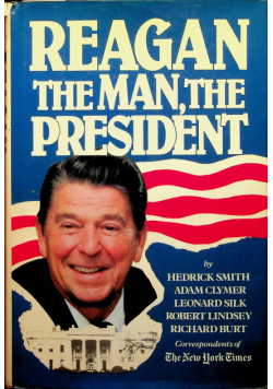 Reagan The Man the President