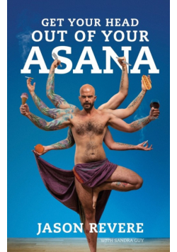 Get Your Head Out of Your Asana