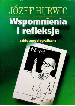 Wspomnienia i refleksje Szkic autobiograficzny