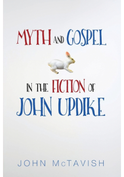 Myth and Gospel in the Fiction of John Updike