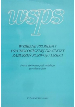 Wybrane problemy psychologicznej diagnozy zaburzeń rozwoju dzieci