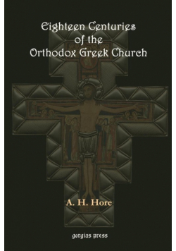 Eighteen Centuries of the Orthodox Greek Church