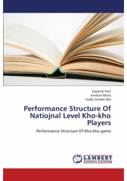Performance Structure of Natiojnal Level Kho-Kho Players