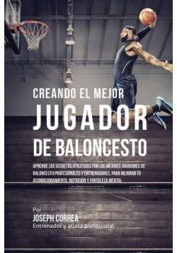 Creando el Mejor Jugador de Baloncesto