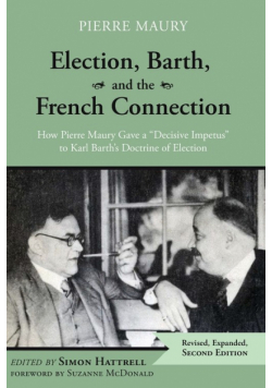 Election, Barth, and the French Connection, 2nd Edition