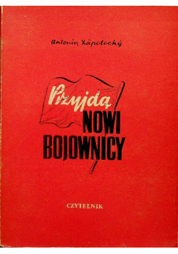 Przyjdą nowi bojownicy