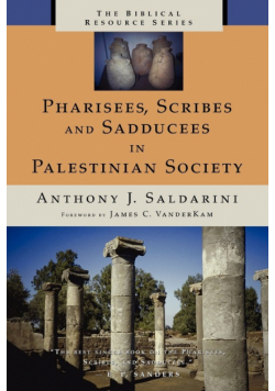 Pharisees, Scribes and Sadducees in Palestinian Society