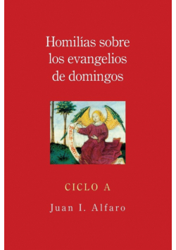 Homilias Sobre los Evangelios de Domingos, Ciclo A