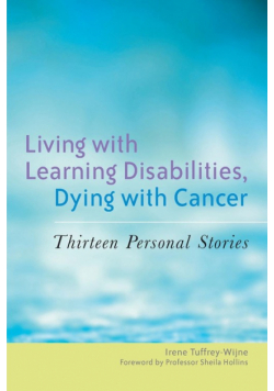 Living with Learning Disabilities, Dying with Cancer