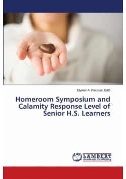 Homeroom Symposium and Calamity Response Level of Senior H.S. Learners