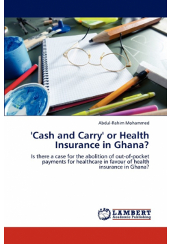 'Cash and Carry' or Health Insurance in Ghana?