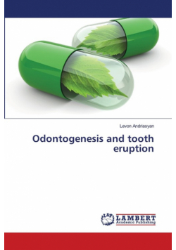 Odontogenesis and tooth eruption