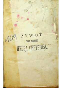 Żywot Pana i Boga naszego Jezusa Chrystusa 1855r