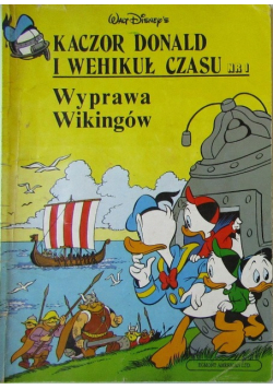 Kaczor Donald i wehikuł czasu nr I Wyprawa
