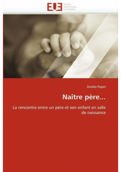 Naître père...