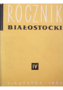 Rocznik Białostocki, Tom IV