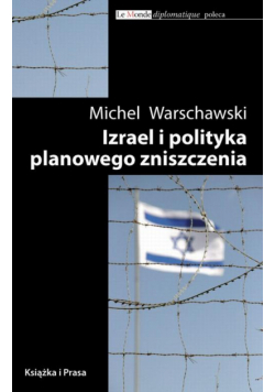 Izrael i polityka planowego zniszczenia