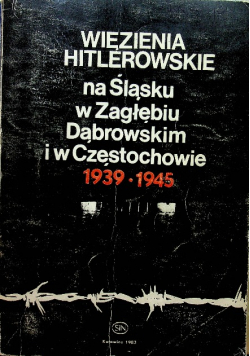 Więzienia Hitlerowskie na Śląsku