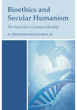 Bioethics and Secular Humanism