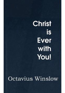 Christ Is Ever with You!
