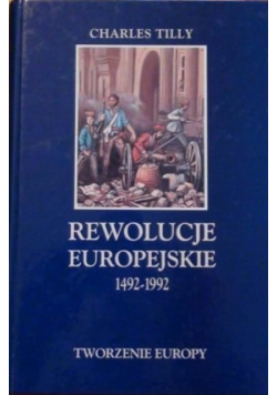 Rewolucje europejskie 1492 - 1992 Tworzenie Europy