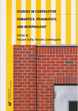 Studies in Contrastive Semantics, Pragmatics, and Morphology