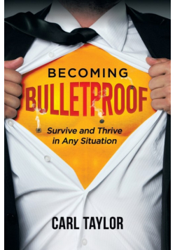 Becoming Bulletproof