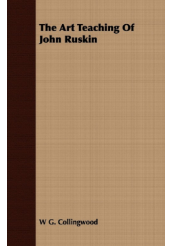 The Art Teaching Of John Ruskin