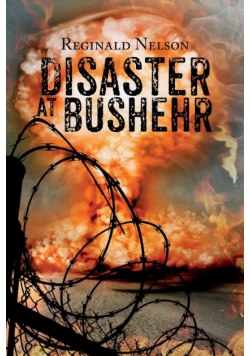 Disaster at Bushehr