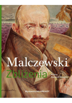 Malczewski. Zbliżenia