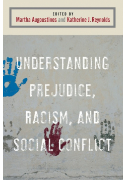 Understanding Prejudice, Racism, and Social Conflict