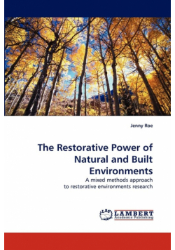 The Restorative Power of Natural and Built Environments
