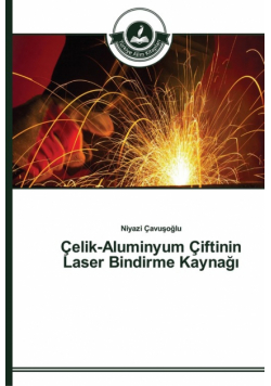 Çelik-Aluminyum Çiftinin Laser Bindirme Kaynağı