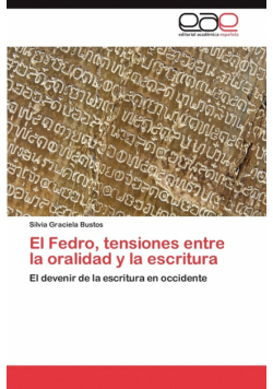 El Fedro, Tensiones Entre La Oralidad y La Escritura