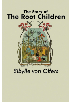 The Story of the Root Children