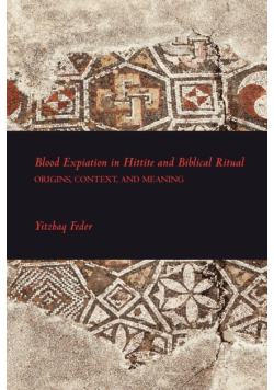 Blood Expiation in Hittite and Biblical Ritual