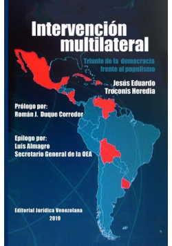 Intervención Multilateral En Venezuela. Triunfo De La Democracia Frente Al Populismo