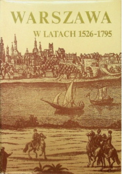 Warszawa w latach od 1526 do 1795