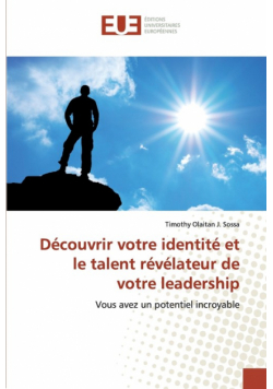 Découvrir votre identité et le talent révélateur de votre leadership