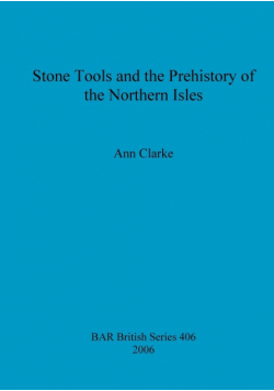 Stone Tools and the Prehistory of the Northern Isles