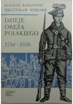 Dzieje oręża polskiego 1794 1938