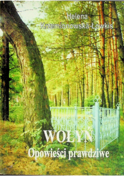 Wołyń Opowieści prawdziwe